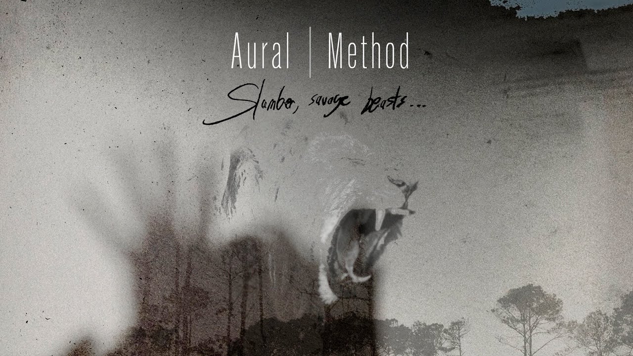 Aural Method - Slumber, Savage Beasts [Full Album]