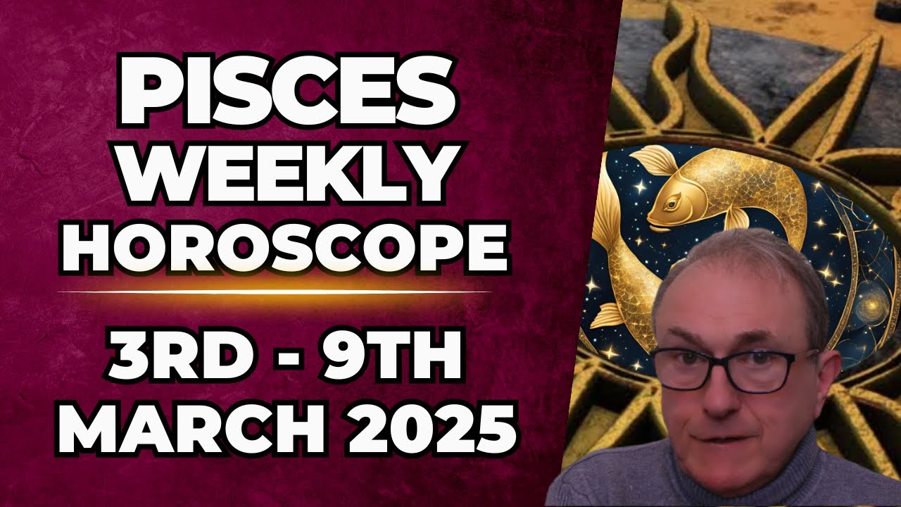 Pisces Weekly Horoscope 3rd - 9th March  2025 + Astrology insights