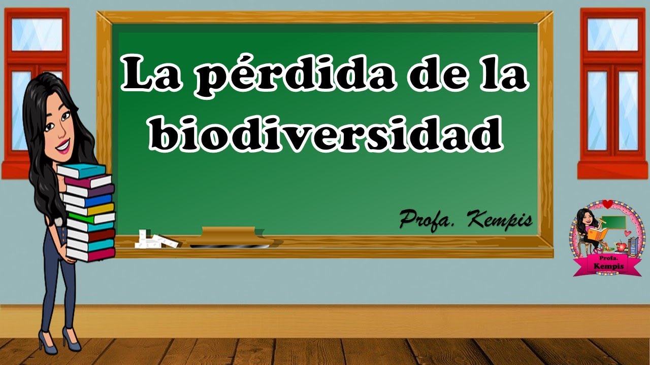 La pérdida de la biodiversidad