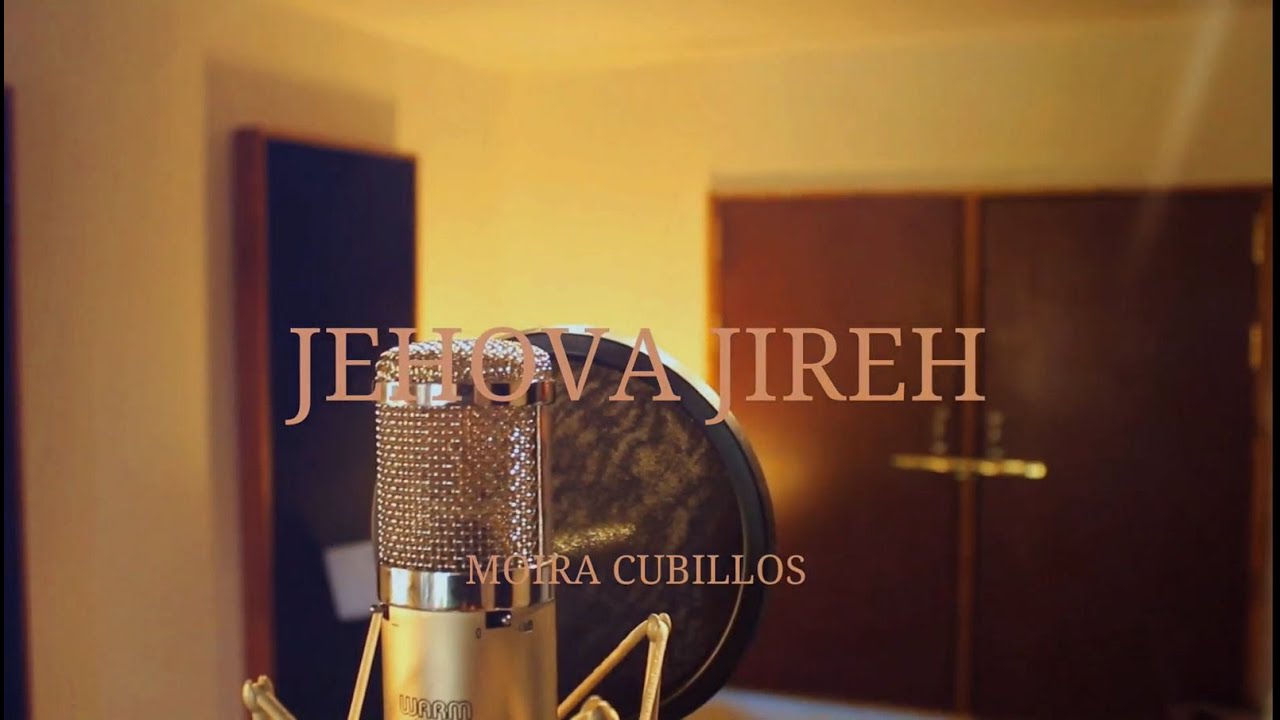 Jehová Jireh (Cover) - Moira Cubillo