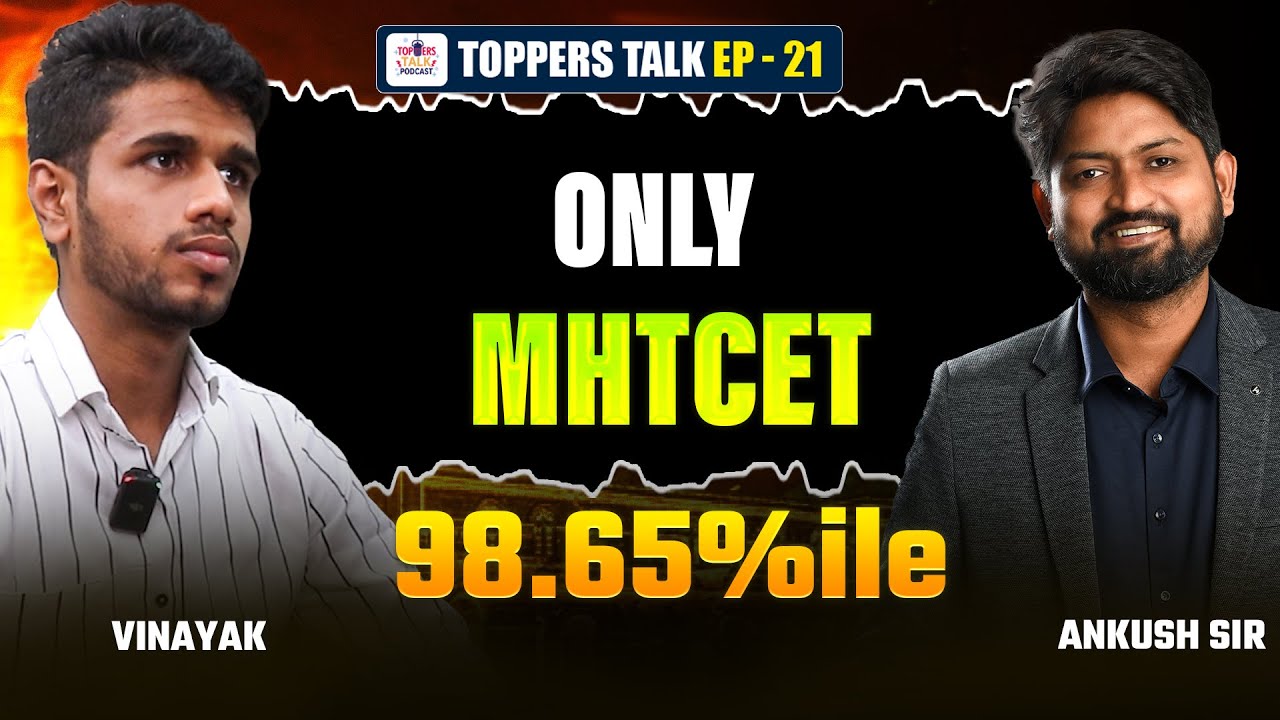 98.65%ile in MHT-CET 🚀 | Toppers Podcast With Ankush Sir | GanitAnk #mhtcet2026