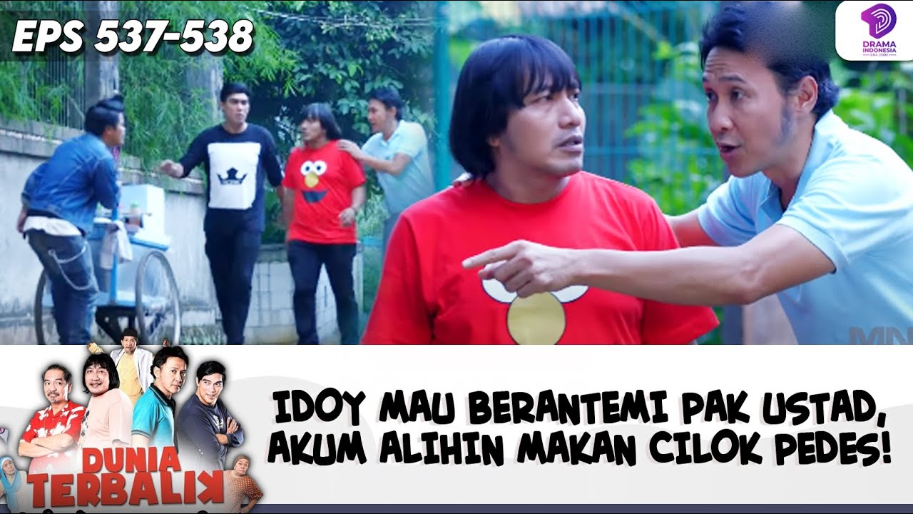 IDOY MAU BERANTEMI PAK USTAD, AKUM ALIHIN MAKAN CILOK PEDES! | DUNIA TERBALIK | EPS 537-538 (1/7)