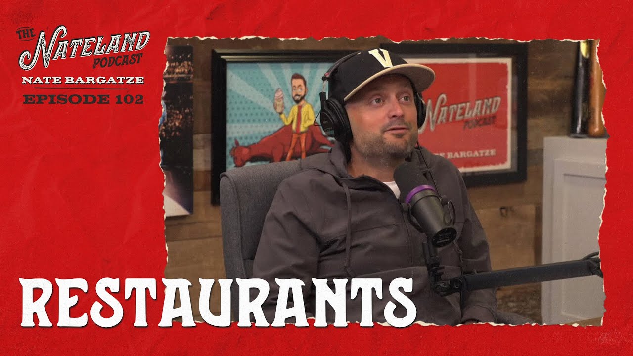 Nateland | Ep #102 - Restaurants