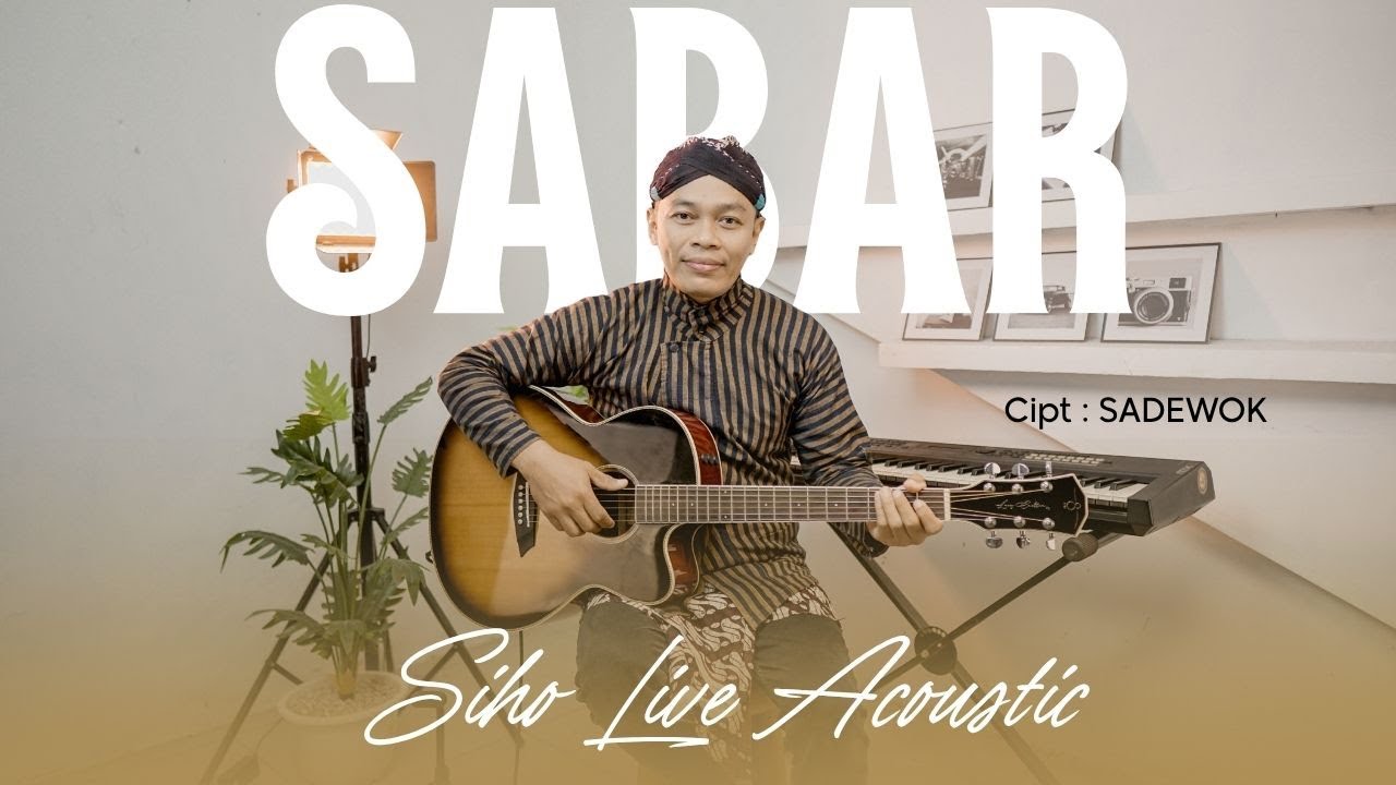 SABAR - SADEWOK | COVER BY SIHO LIVE ACOUSTIC