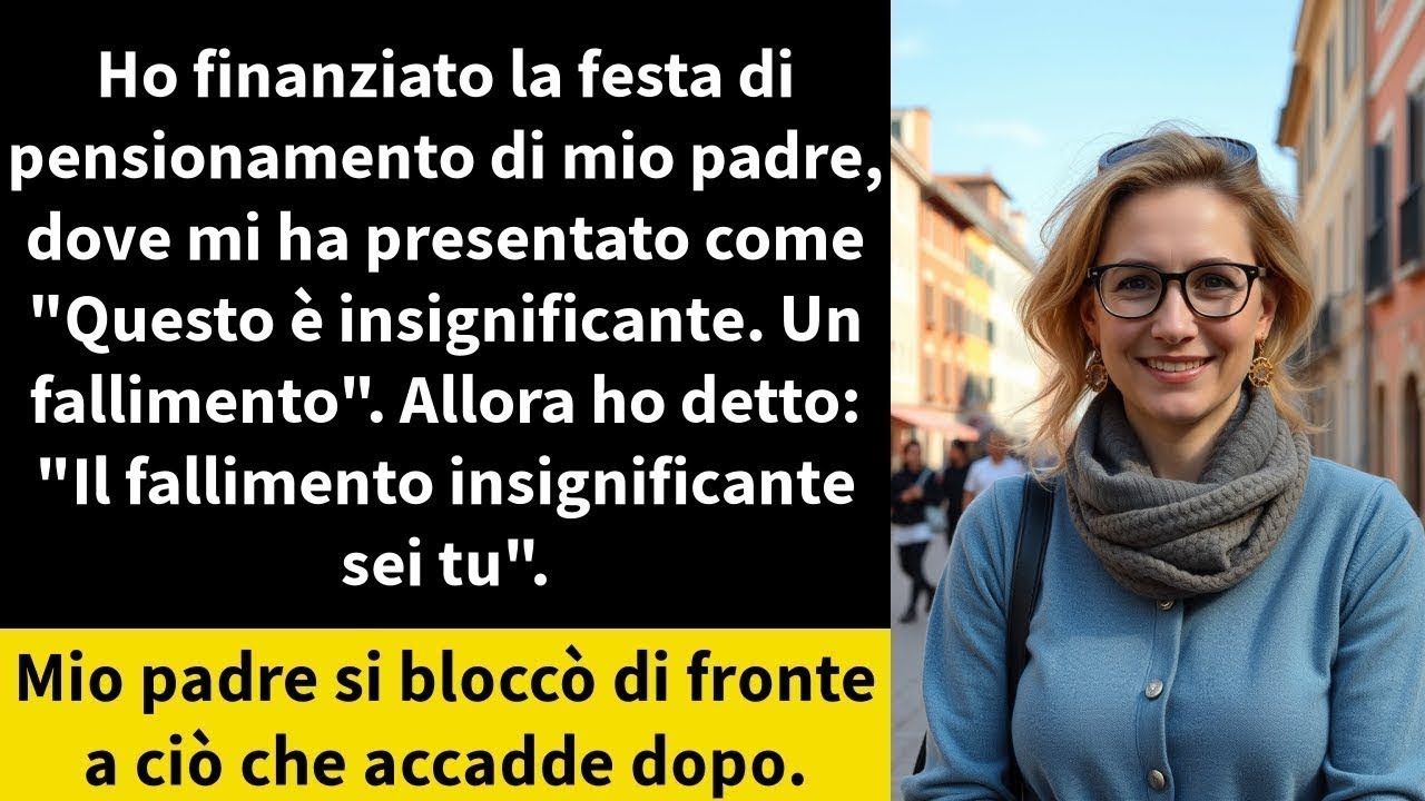 Ho finanziato la festa di pensionamento di mio padre, dove mi ha presentato come