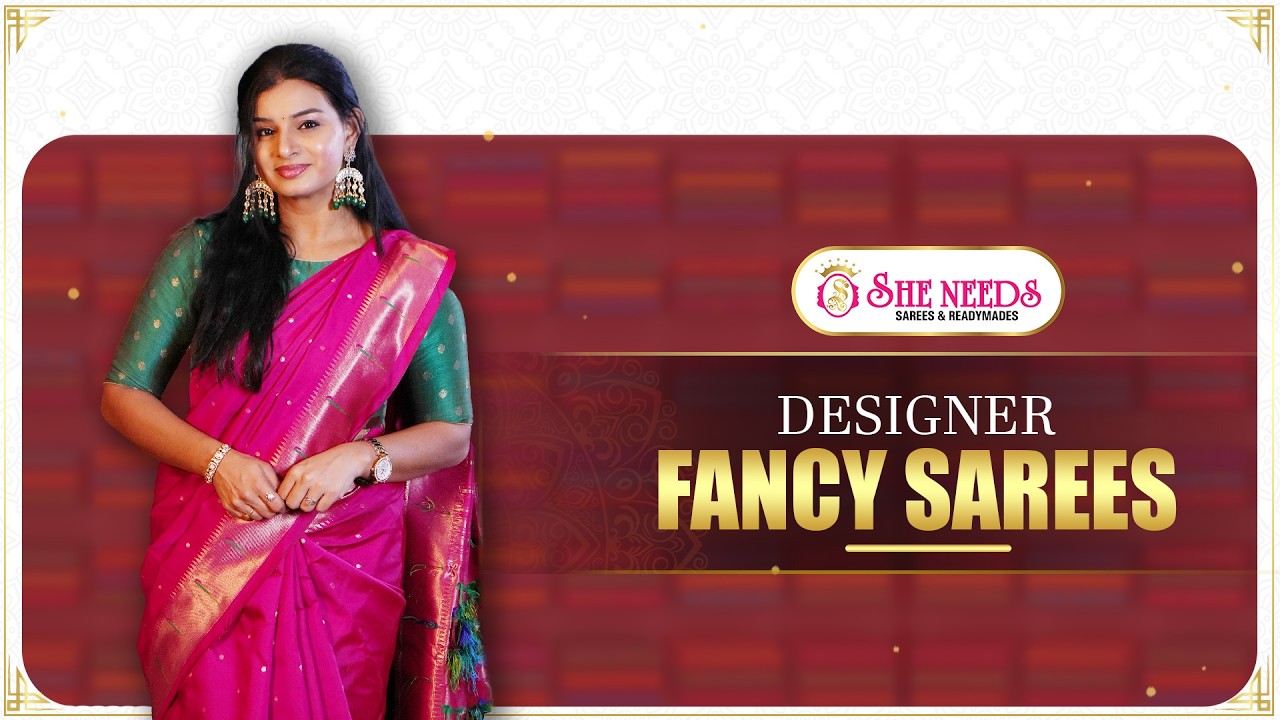 Designer Fancy Sarees | Latest Collection at She Needs Saree World
