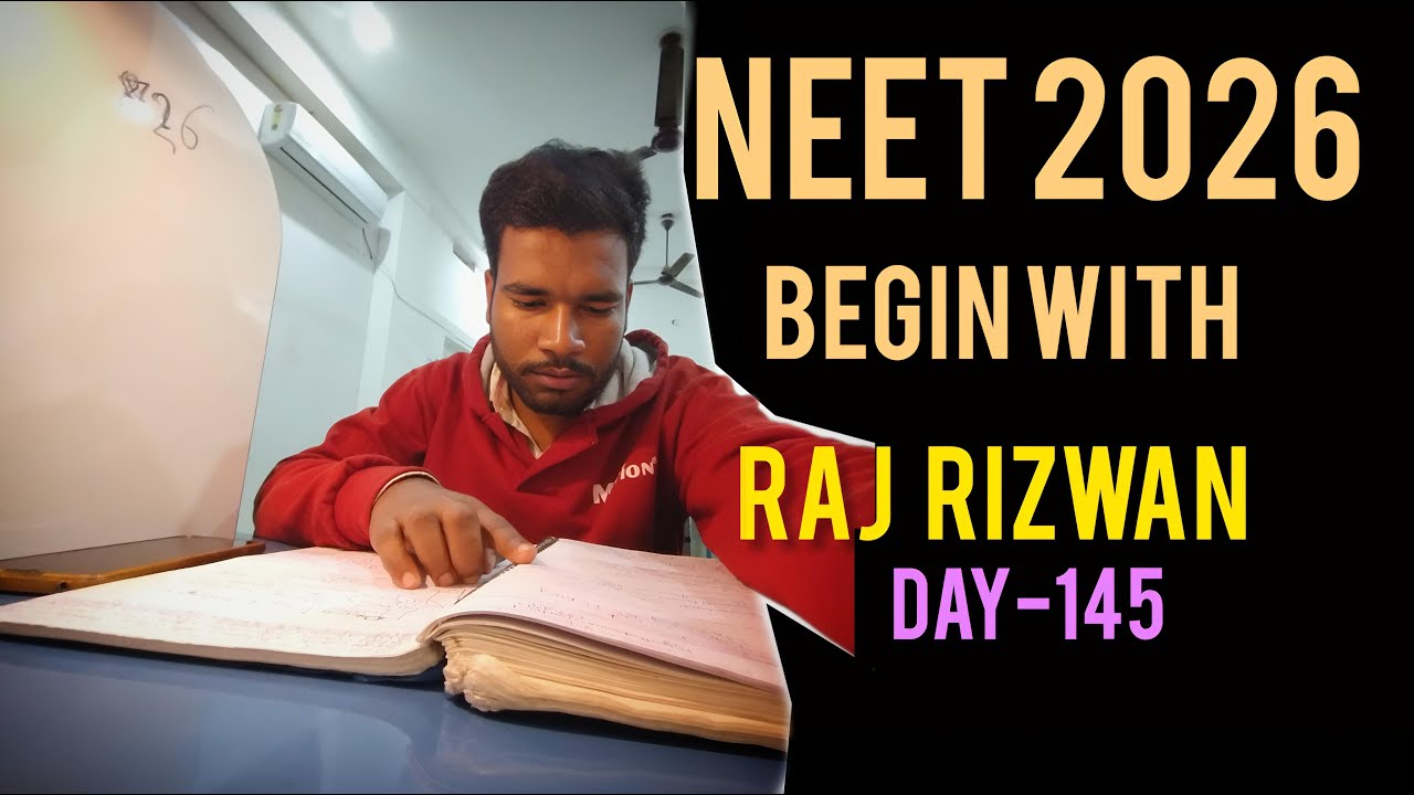 NEET 2026 begins with ⭐Raj Rizwan⭐ Day-145