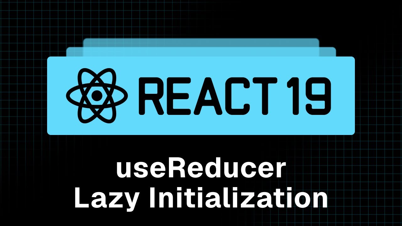 Учебное пособие по React 19 — 30 — Ленивая инициализация с использованием Reducer