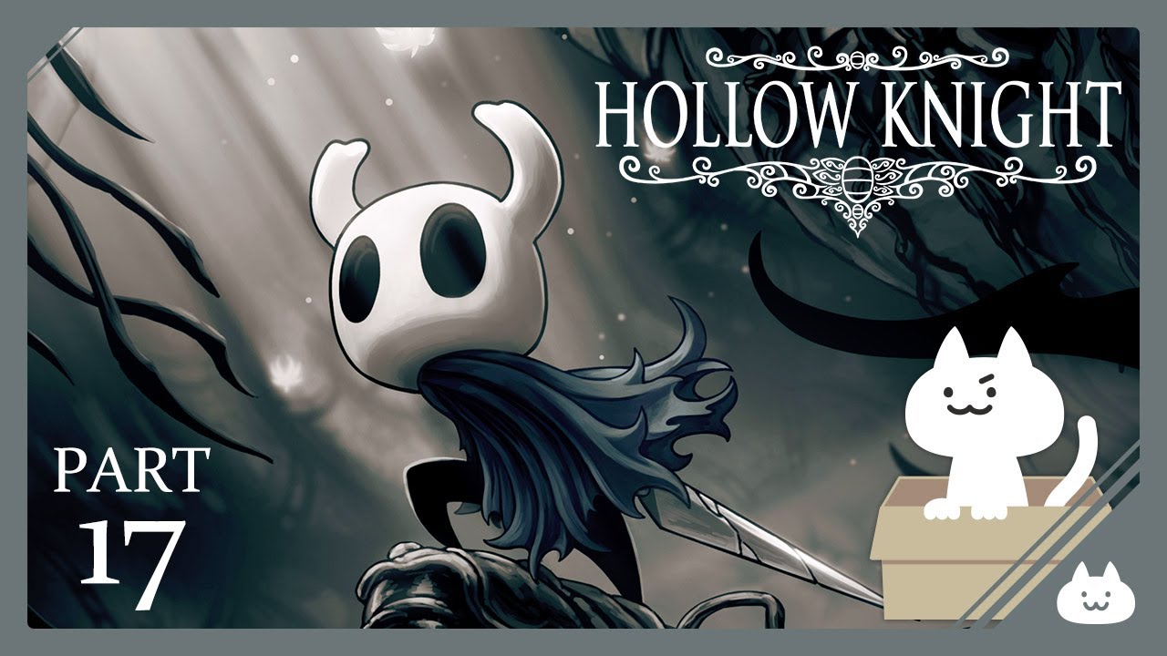 Hollow Knightやるぞ！ part17