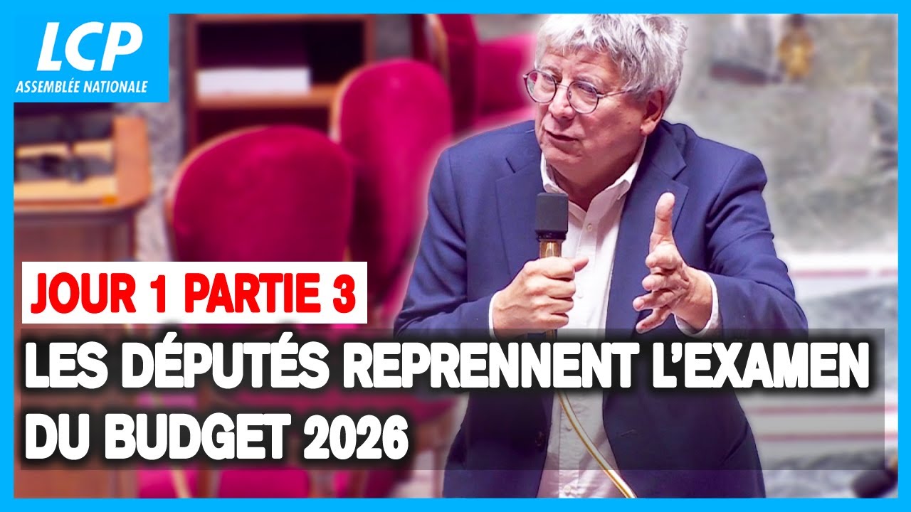Les d&eacute;put&eacute;s reprennent l'examen du budget 2026 dans l'h&eacute;micycle : Jour 1 - Partie 3 - 13/11/2025