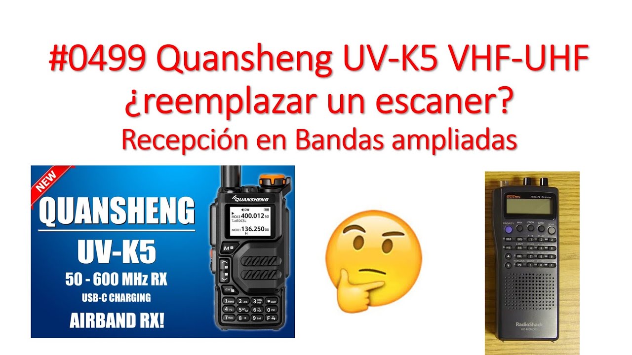 #0499 Quansheng UV-K5 VHF-UHF Reemplazar un escaner?. Recepción en Bandas ampliadas. Unboxing. XQ2CG
