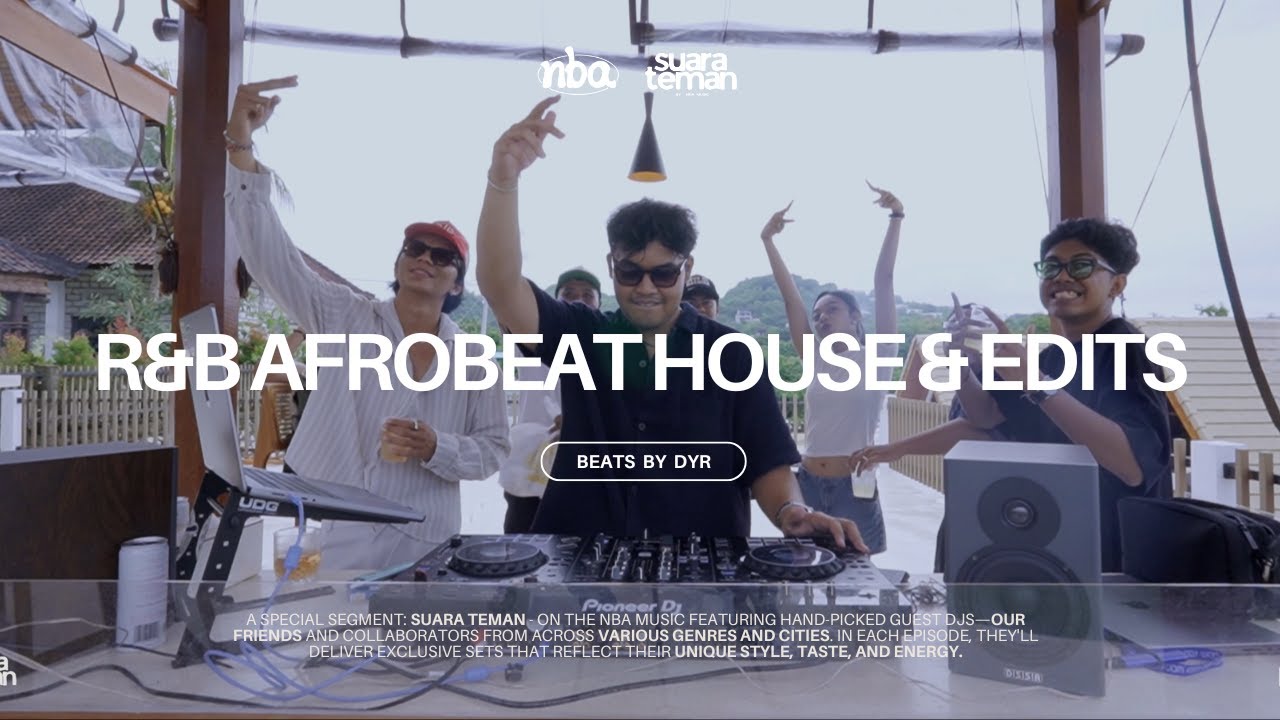 SUARA TEMAN Vol. 13: DYR - R&B AFROBEAT HOUSE & EDITS | Rihanna, Kehlani, Tyla, Chris Brown