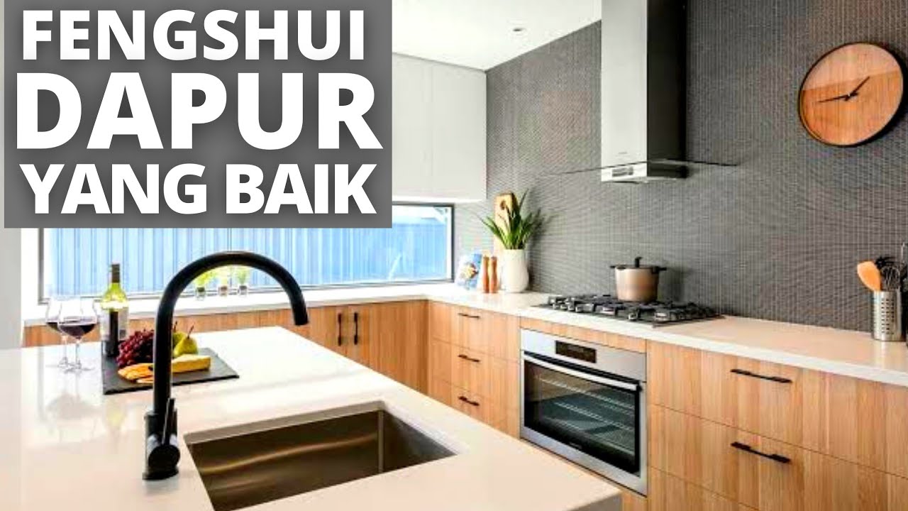FENGSHUI DAPUR YANG BAIK | DAPUR PEMBAWA REZEKI | DAPUR PEMBAWA HOKI | DAPUR PEMBAWA KEBERUNTUNGAN