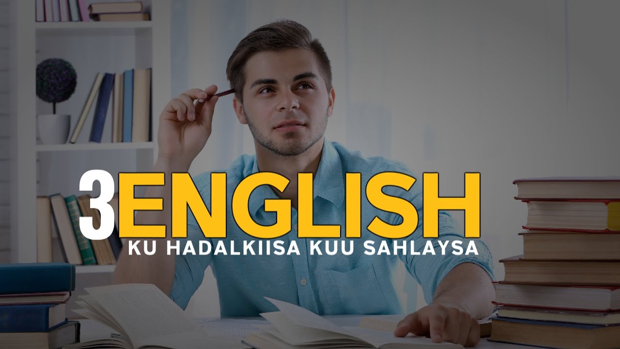 3 ENGLISH KUU SAHLAYSA BARASHADIISA