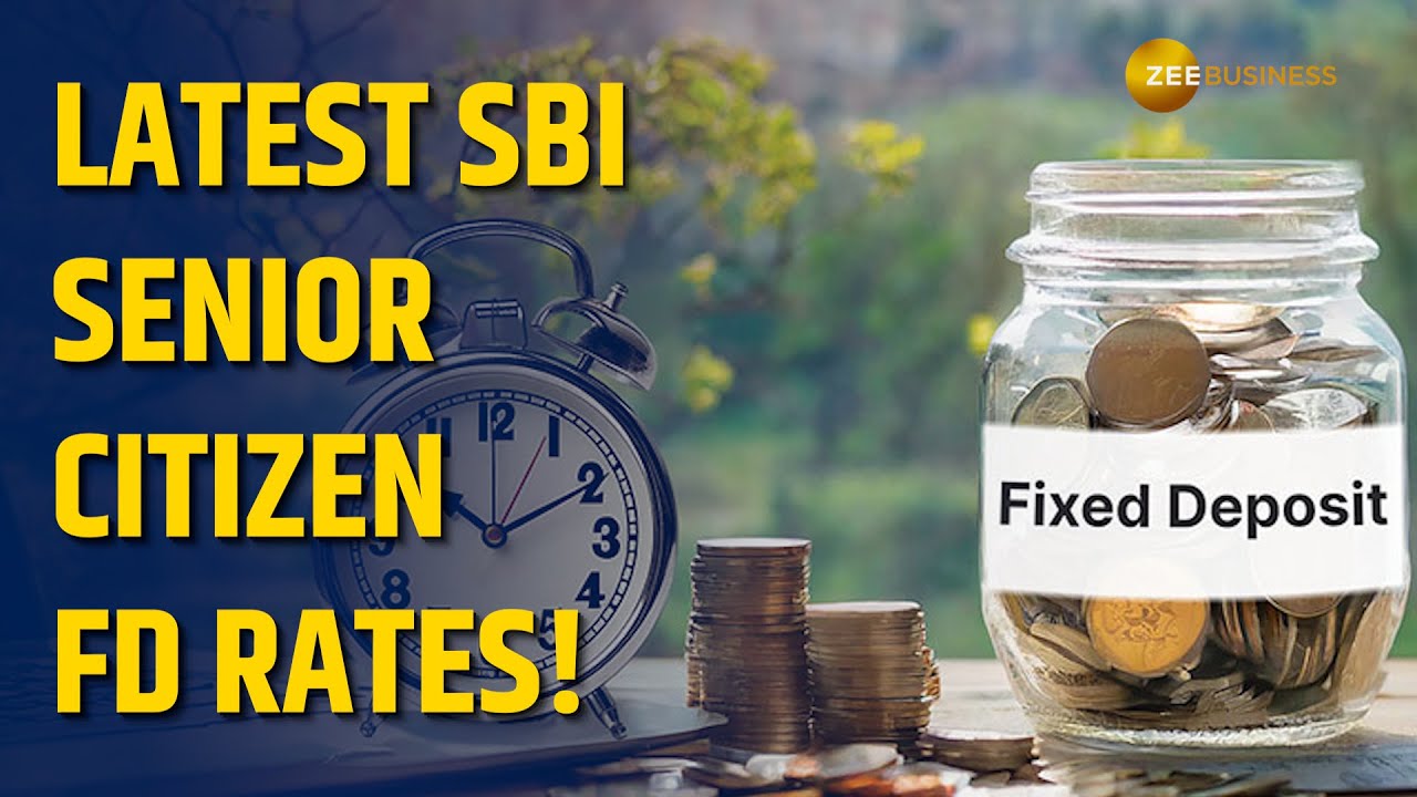 Latest SBI Senior Citizen FD Rates! Personal Finance | SBI Fixed Deposit