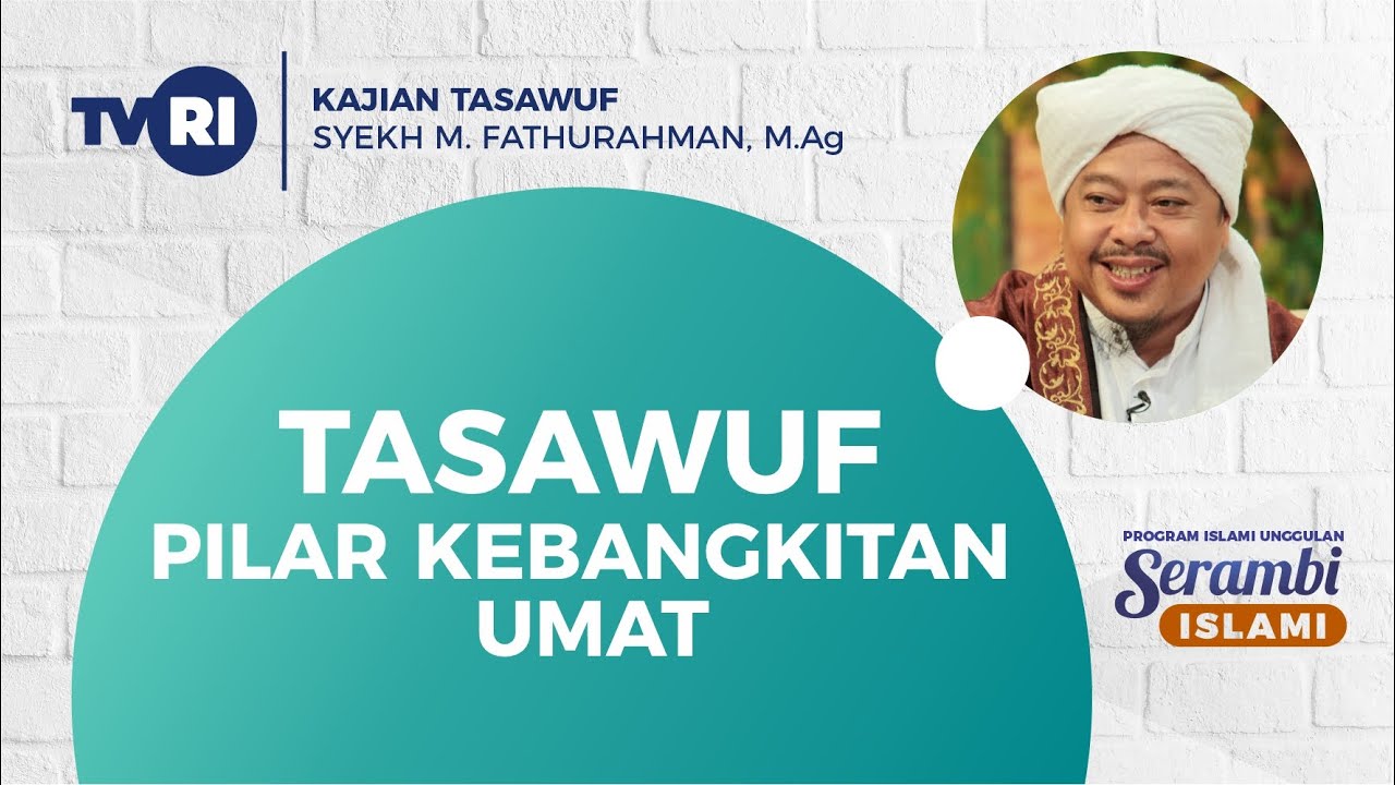 Serambi Islami [76] TASAWUF PILAR KEBANGKITAN UMAT  | Kajian Tasawuf
