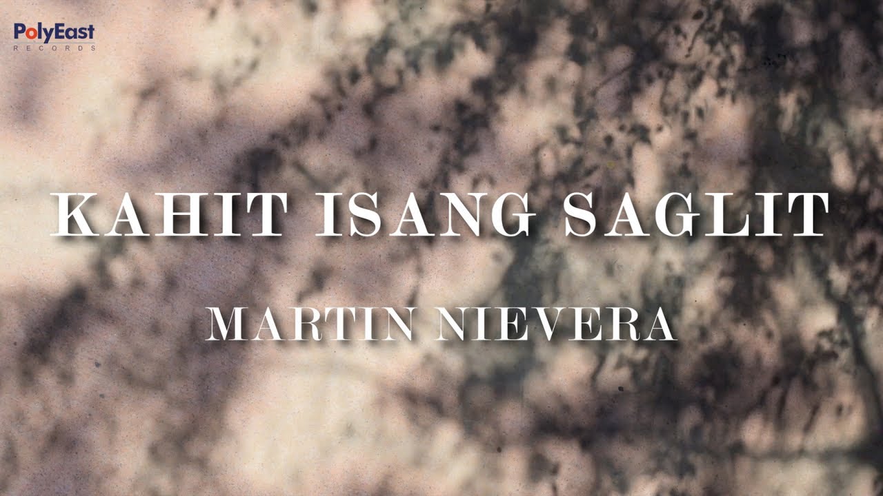 Martin Nivera - Kahit Isang Saglit (Official Lyric Video)