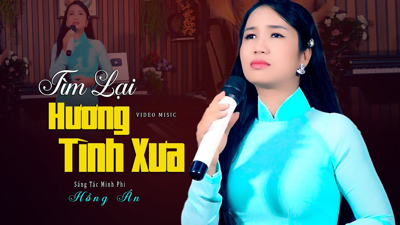 Tìm Lại Hương Tình Xưa (St Minh Phi) - Hồng Ân || Giọng Ca Mới