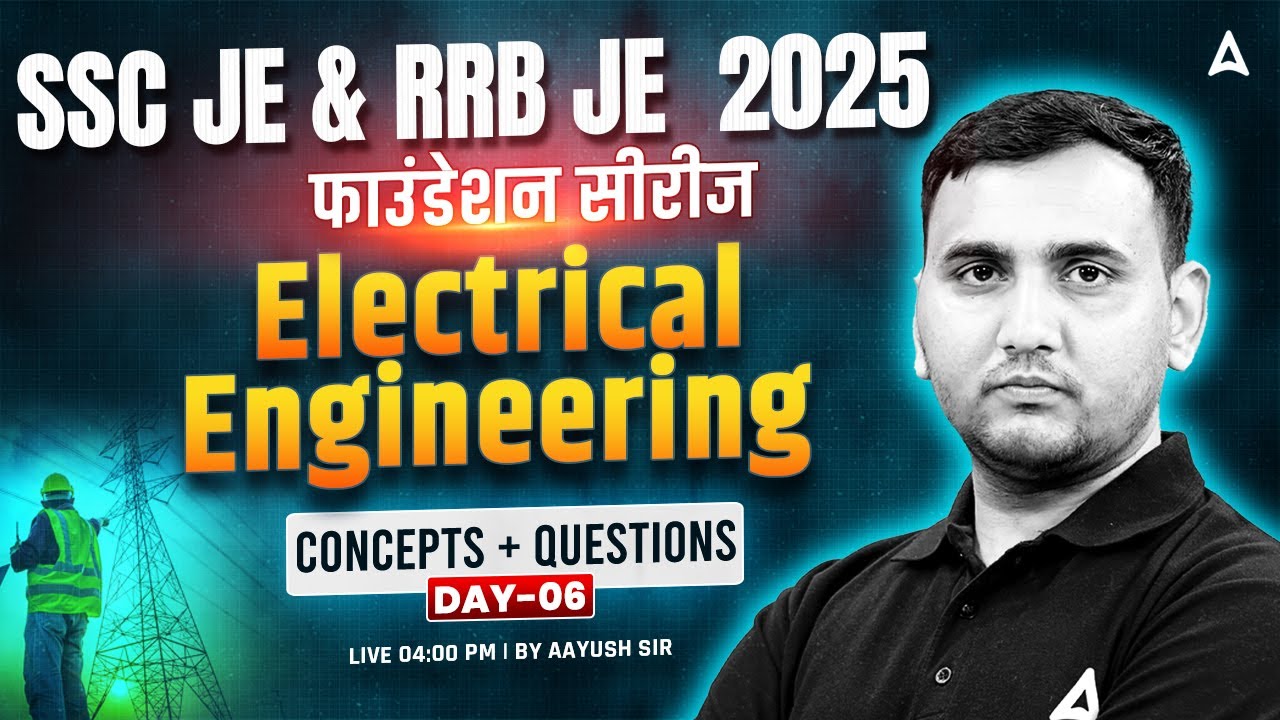 SSC JE/ RRB JE 2025 | Electrical Engineering Concept with MCQs | Day 6 | by Aayush Sir