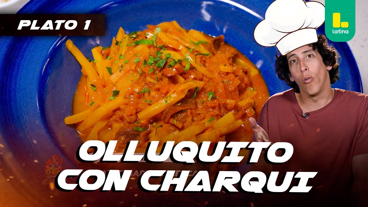 Olluquito con charqui | El Gran Chef Famosos