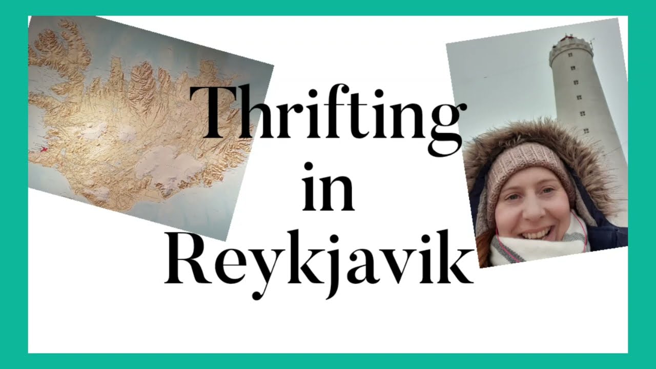 Thrift Store Shopping in Reykjavik | The best places to go | Iceland charity shops |