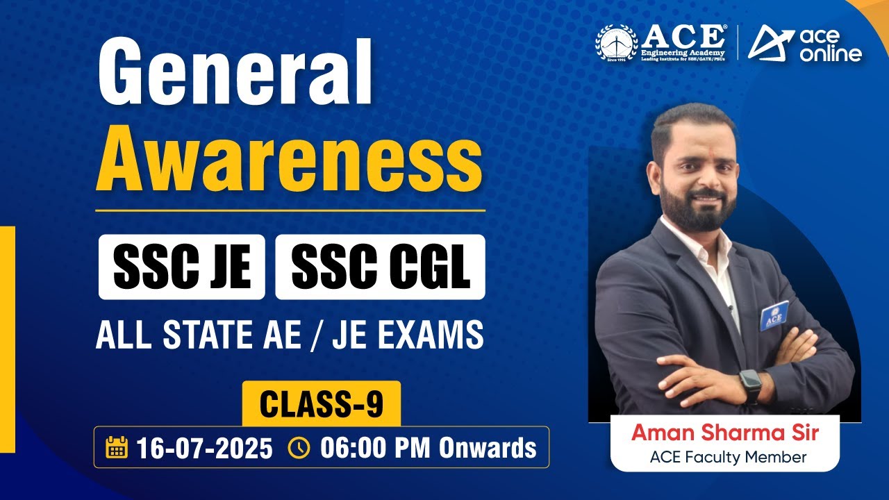 General Awareness Class: 9 | SSC JE, SSC CGL & ALL State AE/ JE Exams | ACE Online & ACE Academy
