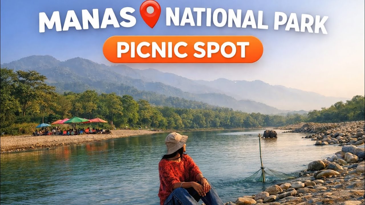 Manas National park 📍|| picnic spot 🌻