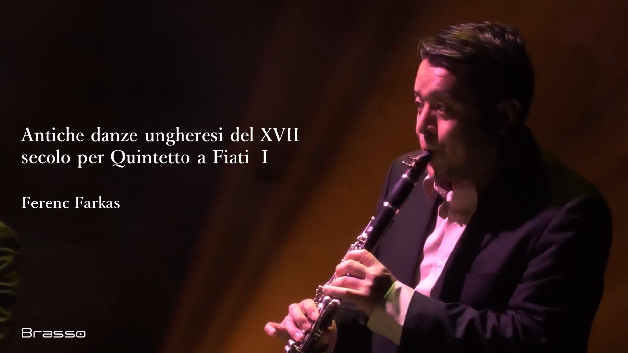 Antiche danze ungheresi del XVII secolo per Quintetto a Fiati Ⅰ【17世紀の古いハンガリーの舞曲 / F.ファルカシュ 1楽章】
