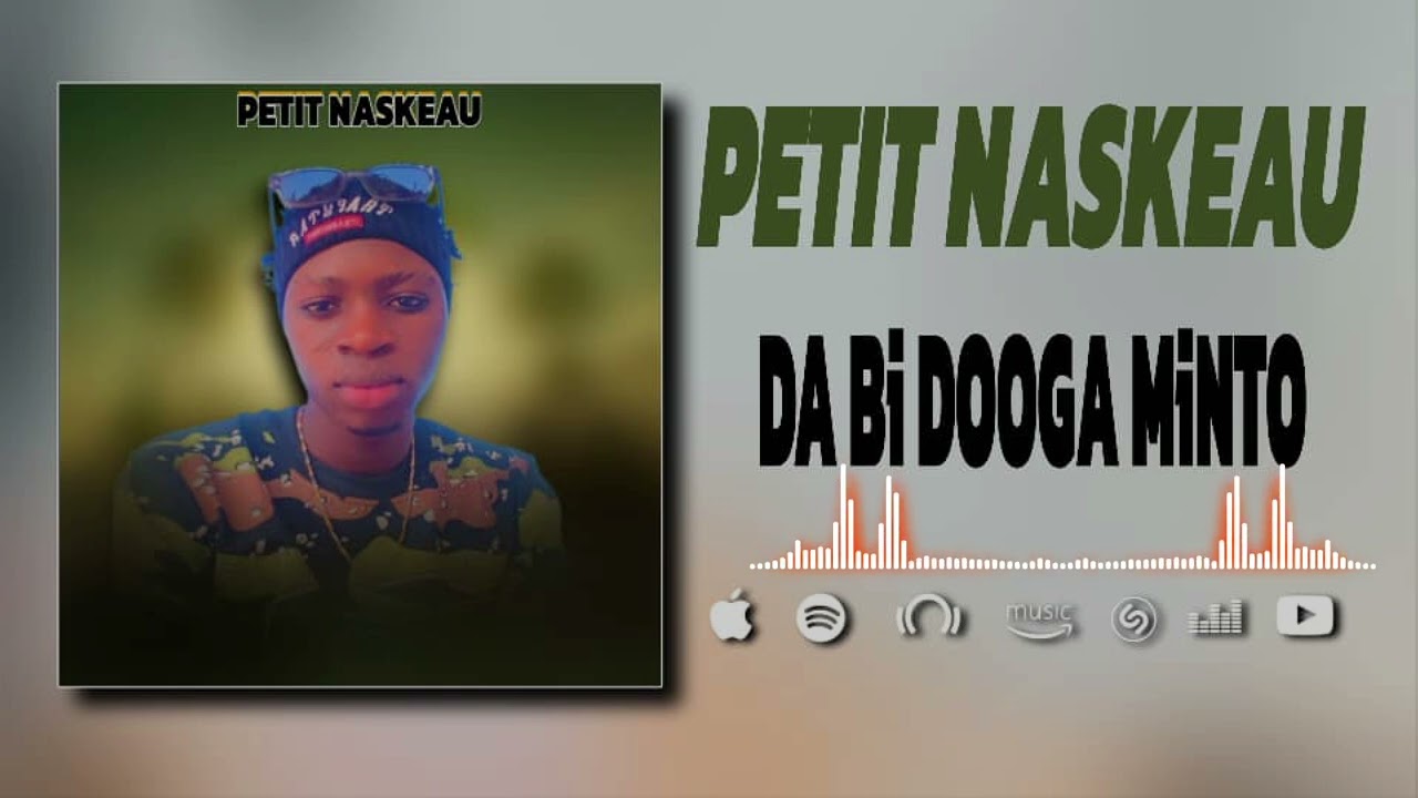 PETIT Naskeau_-_ DA Bi DOOGA MiNTO(BY KEN PROD)SON OFFICIEL 2025 