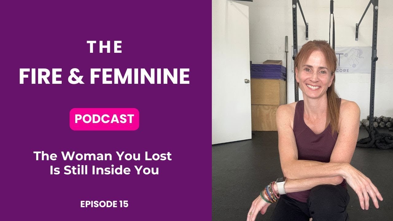 Episode 15: The Woman You Lost Is Still Inside You