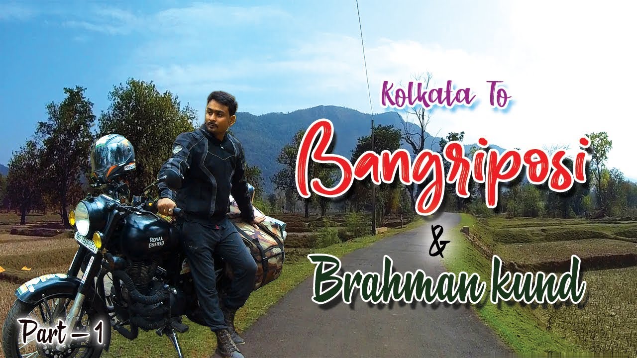 Kolkata To Bangriposi And Brahman Kund Ride || Family Weekend Trip | Part -1