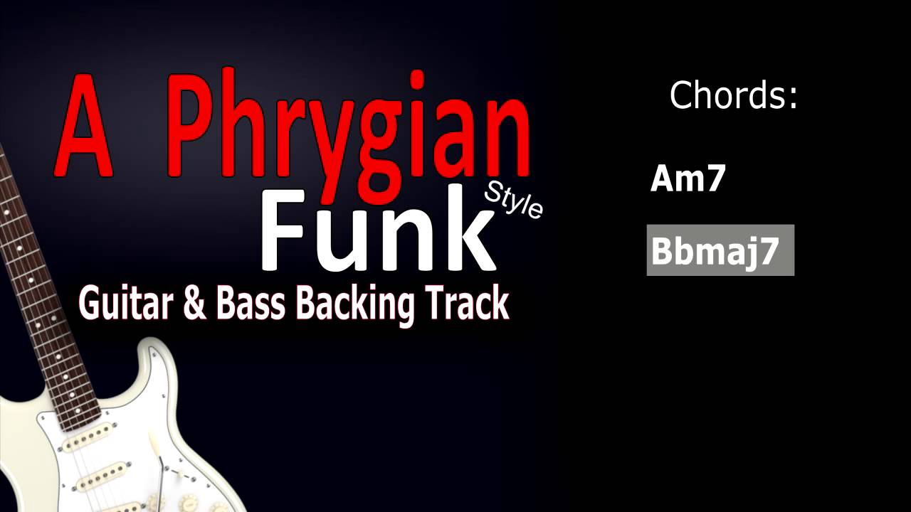 A Phrygian Funk Guitar&Bass BackingTrack 109 Bpm