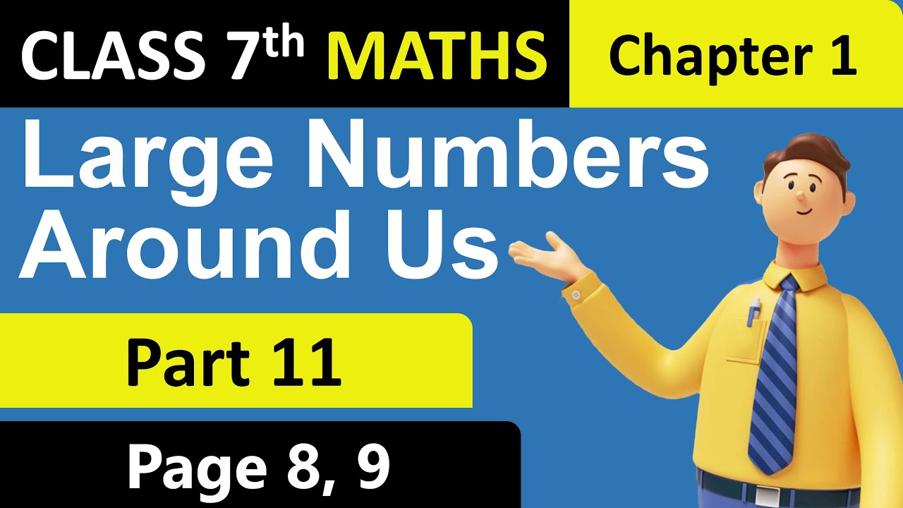 Large Numbers Around Us | Part 11 | Class 7 Maths | Chapter 1 | Ganita Prakash