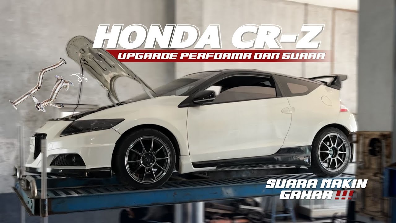 UPGRADE PERFORMA DAN SUARA DI HONDA CR-Z !! Pemasangan Downpipe Frontpipe + Resonator NDK Exhaust