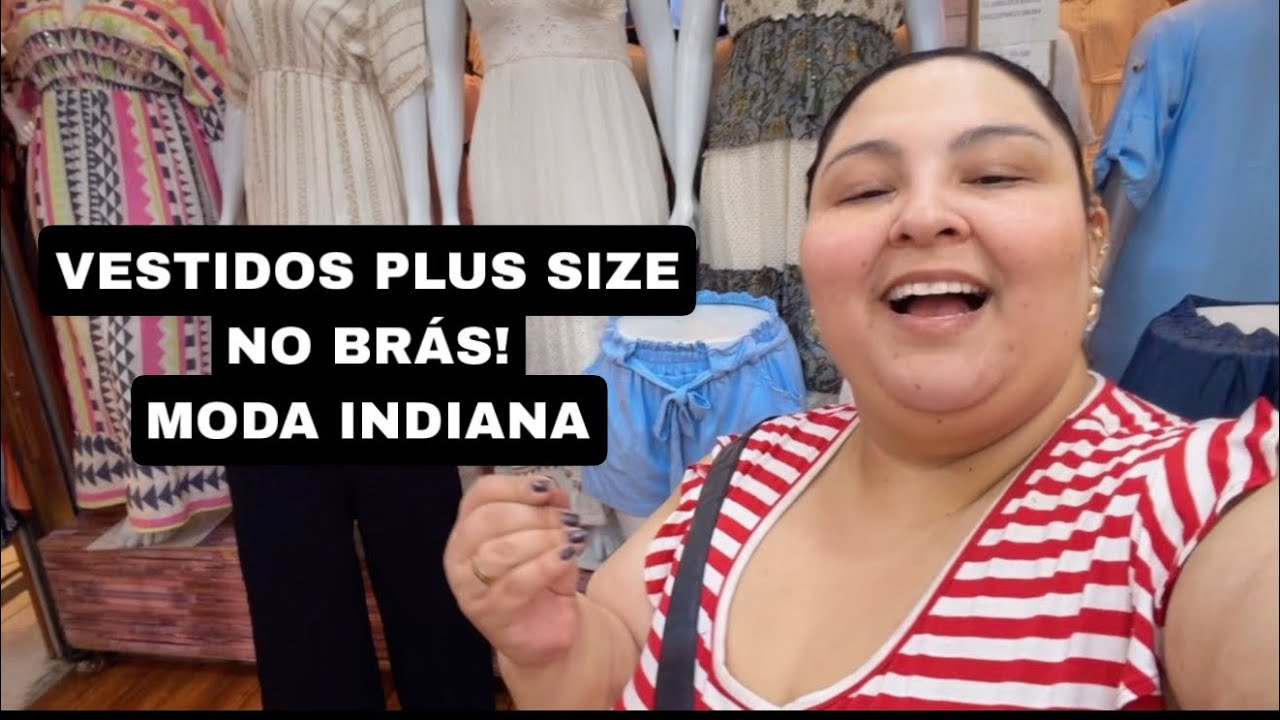 ONDE COMPRAR VESTIDOS PLUS SIZE NO BRÁS? Bônus: moda indiana! #BRÁS 