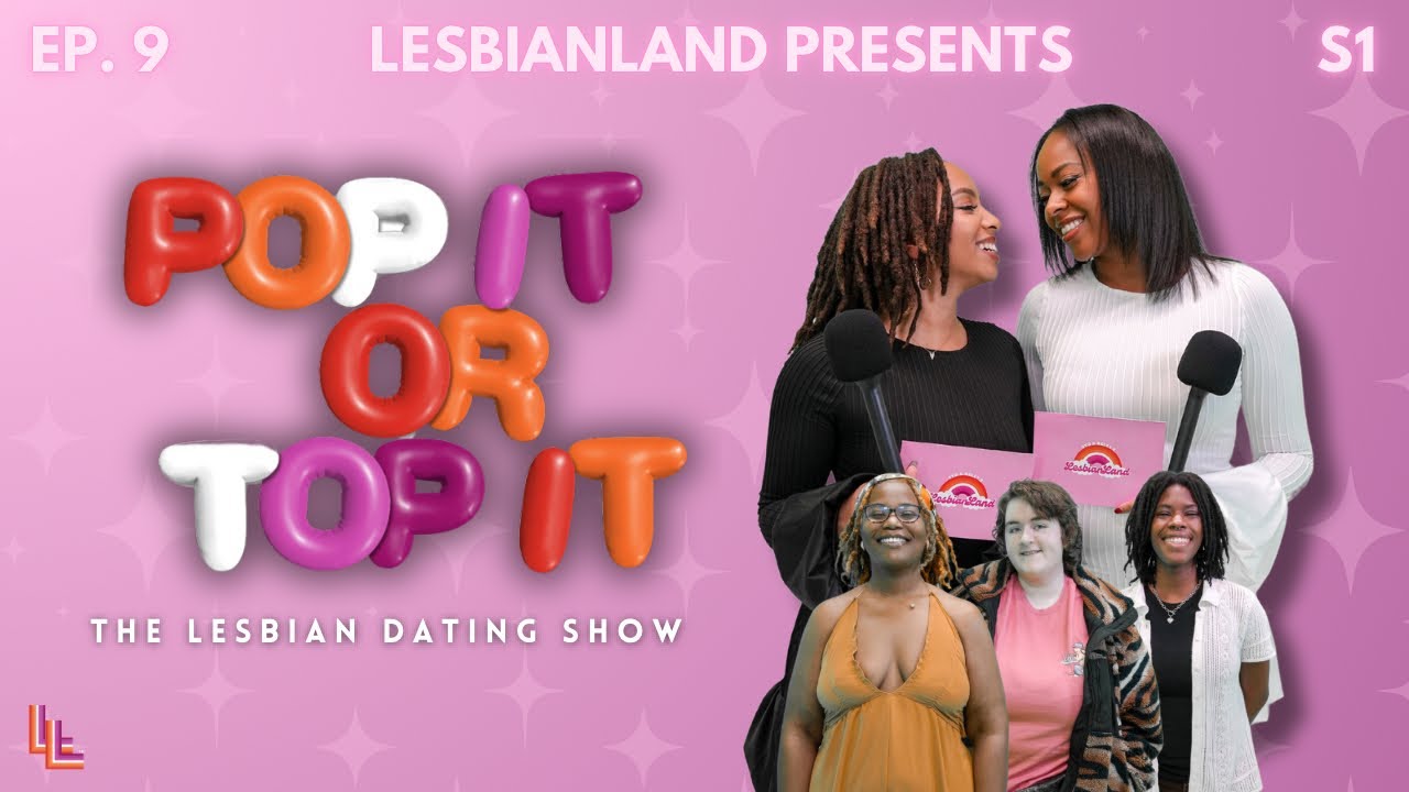 EP9 | Pop It or Top It - Sapphic Dating Show | Lesbian Pop the Balloon
