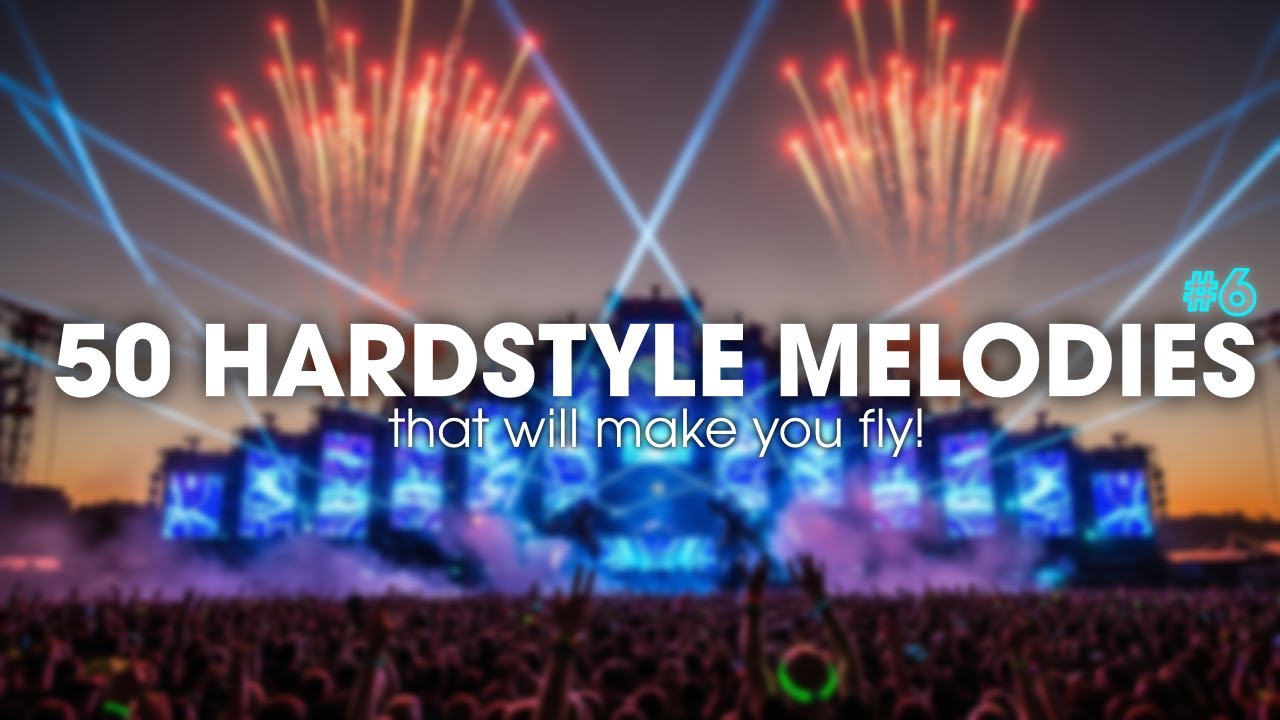 50 HARDSTYLE MELODIES that will make you FLY! #6