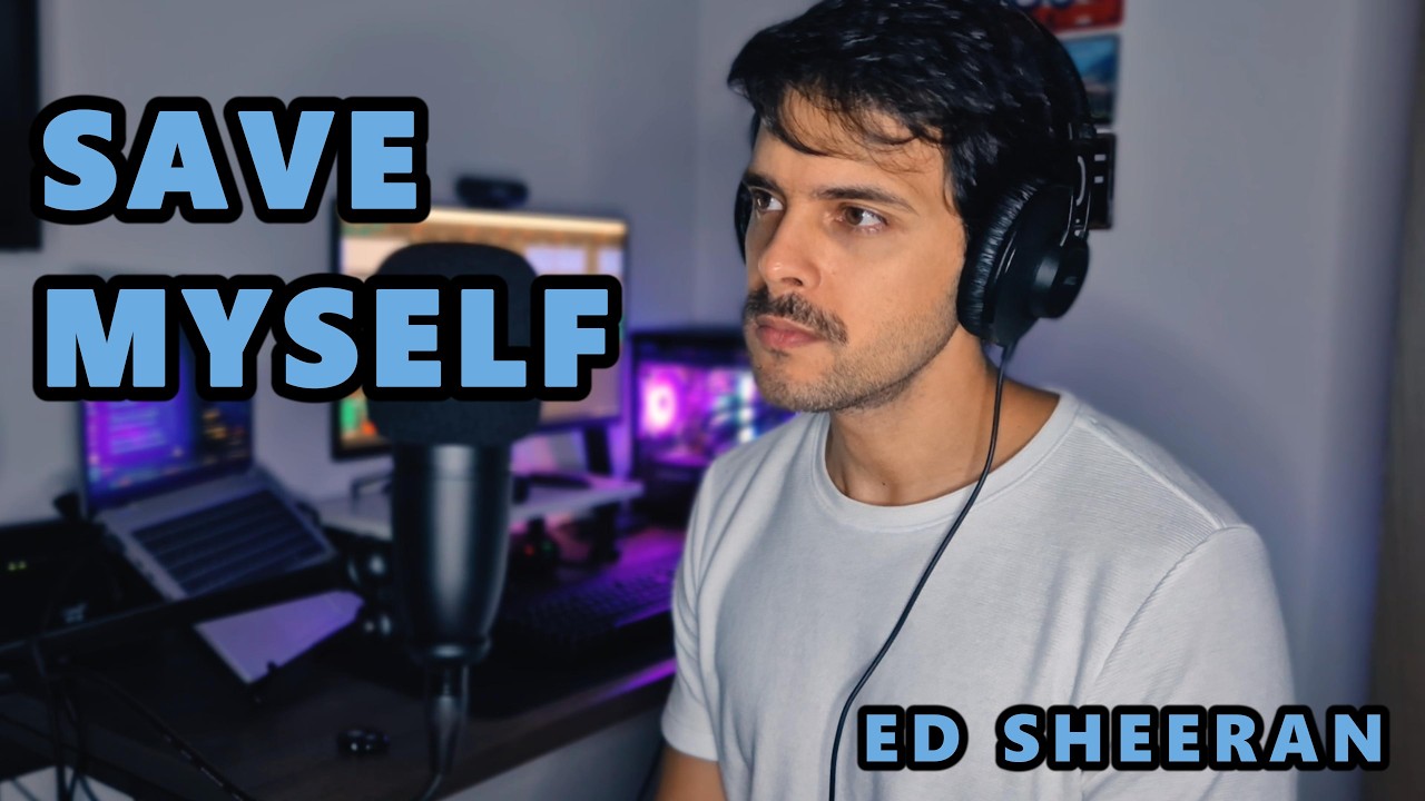 save myself - ed sheeran - cover