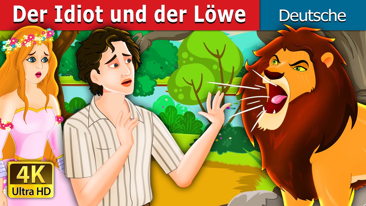Der Idiot und der Löwe | The Idiot and the Lion Story in German | Deutsche Märchen