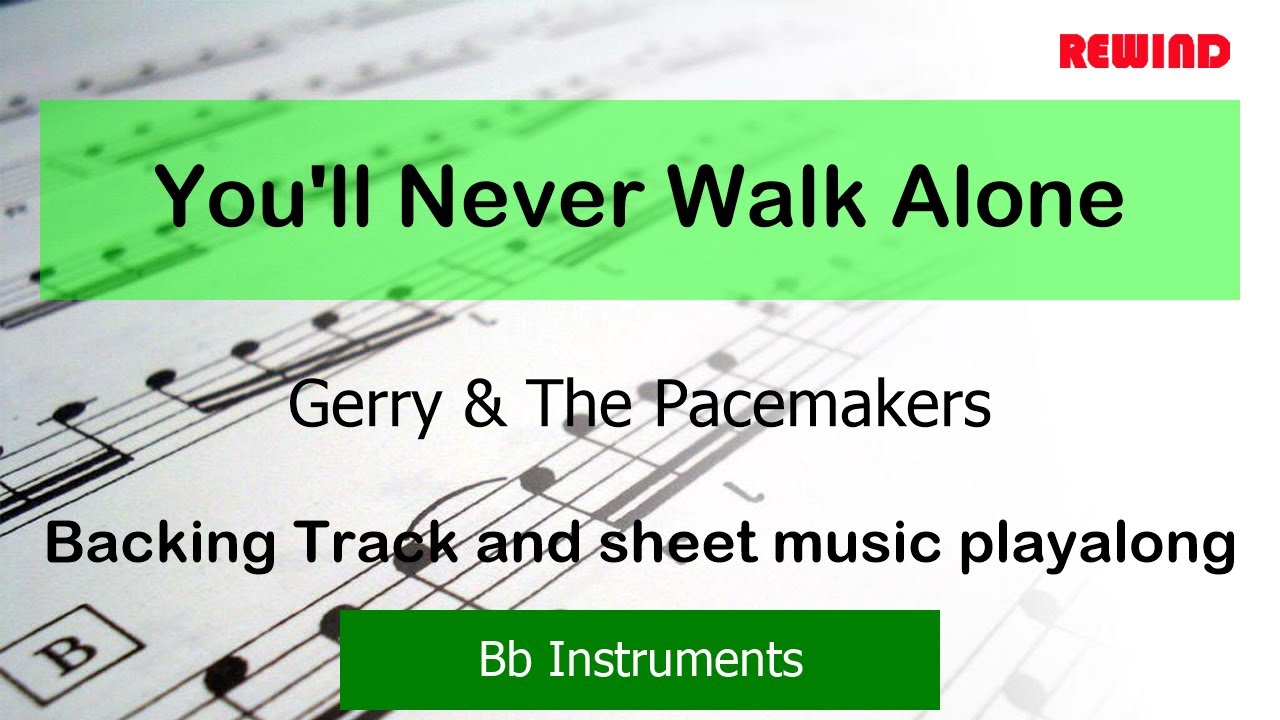 You'll Never Walk Alone : Gerry & The Pacemakers : Bb Instruments Playalong Backing Track