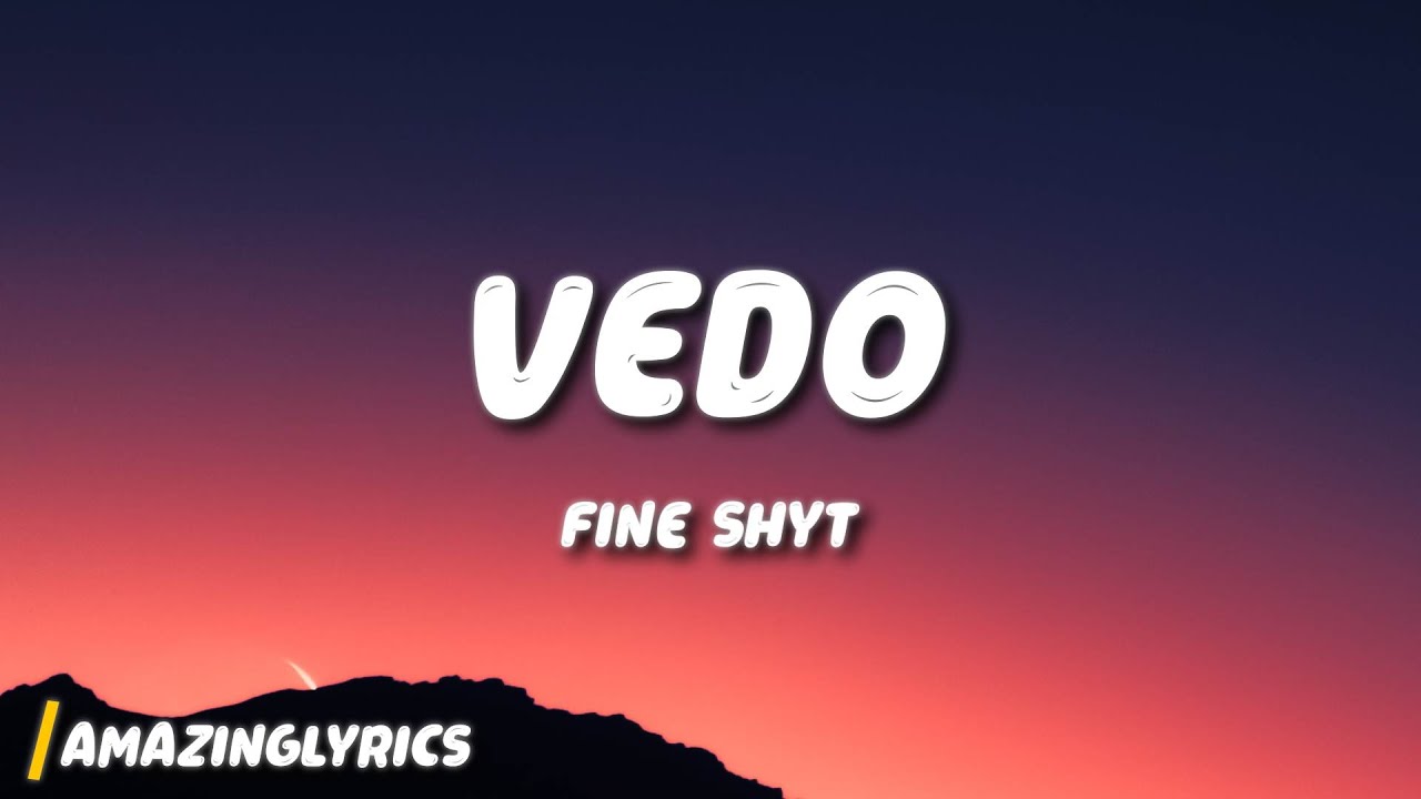 Vedo - Fine Shyt (Lyrics)