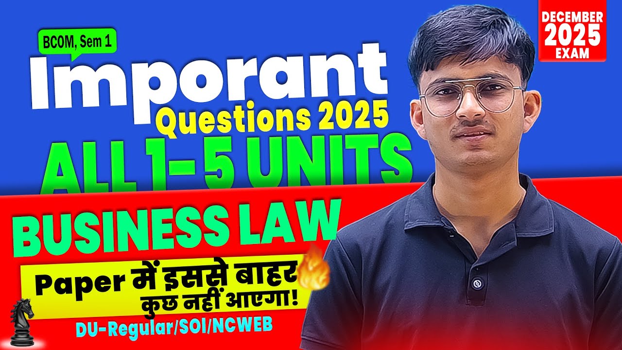 Most Important Questions Business Law Oneshot 2025 | BCom Sem 1 | DU Regular/SOL/NCWEB