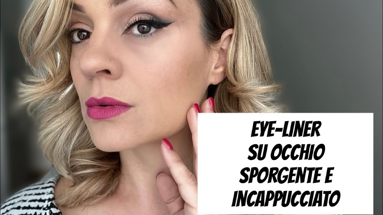 Consigli sull’ Eye-liner e come applicarlo su occhio incappucciato