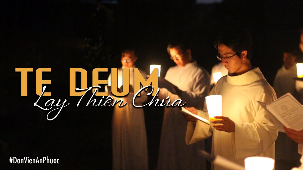 TE DEUM - Lạy Thiên Chúa