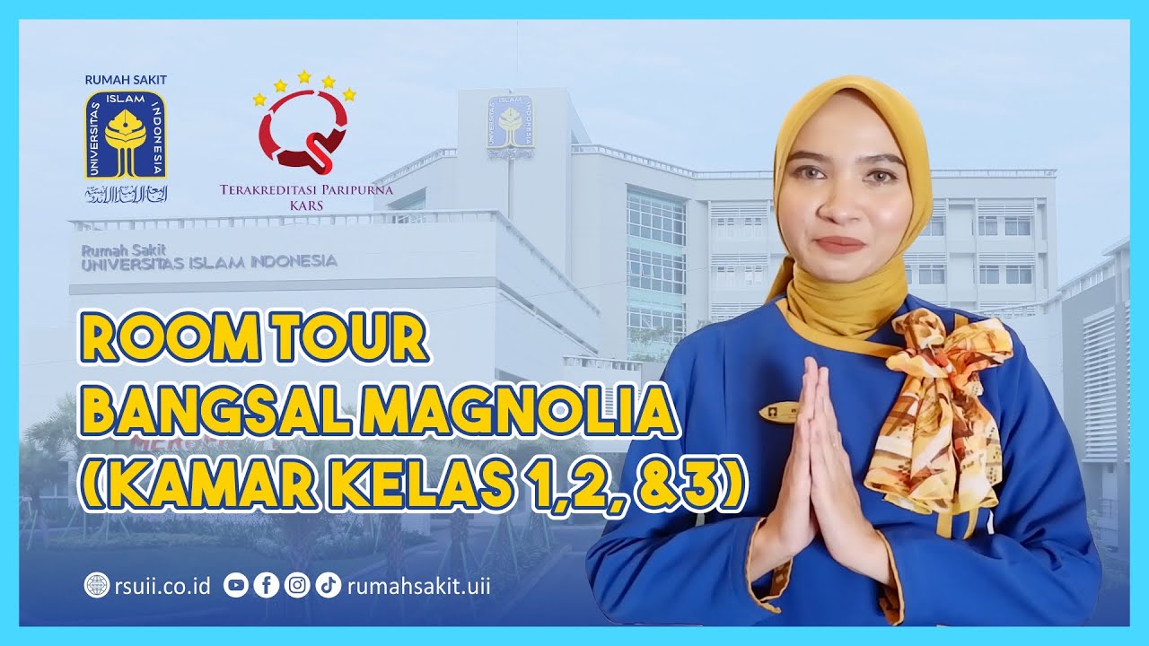 Room Tour Bangsal Magnolia RS UII I Kelas 1,2 & 3