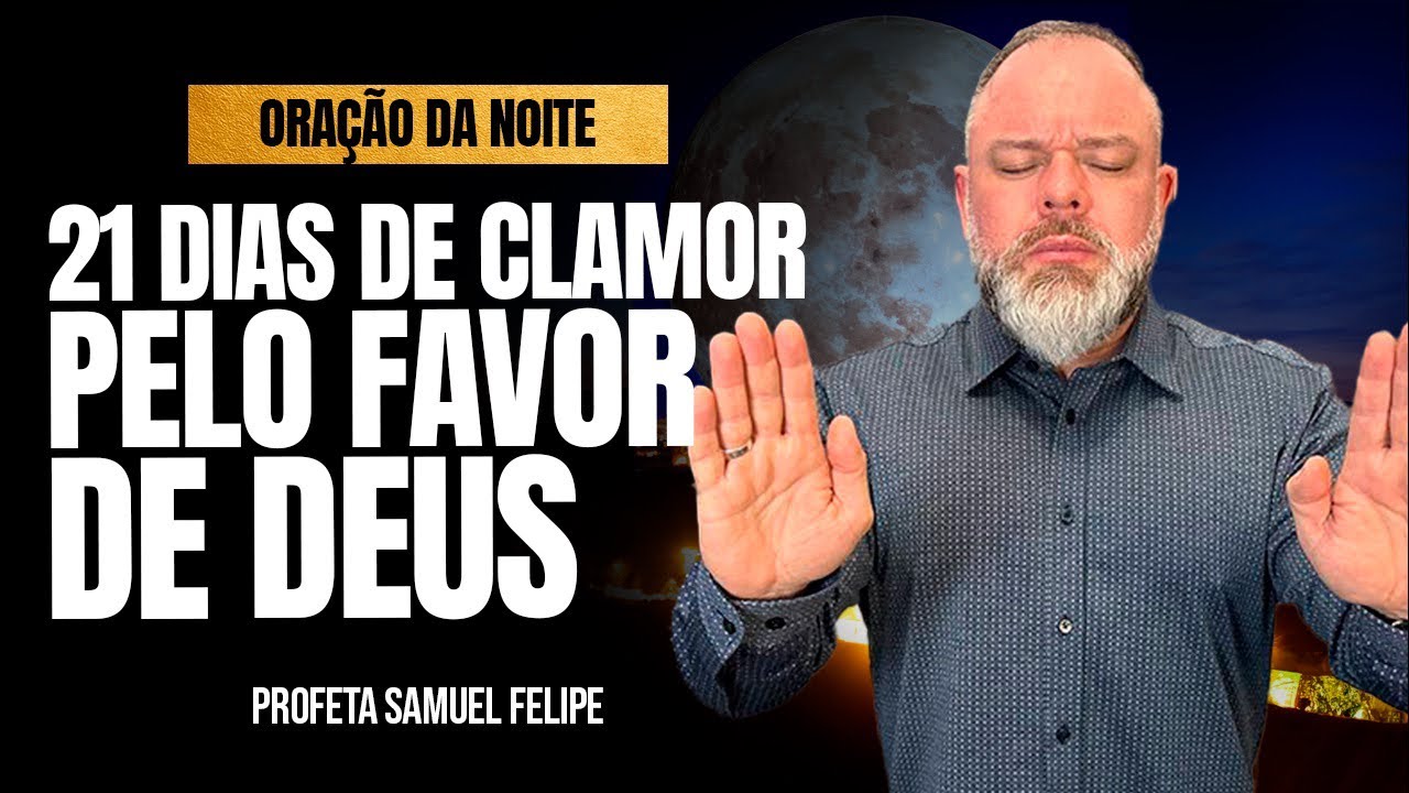 ORAÇÃO DA NOITE | Profeta Samuel Felipe | 29/08/25