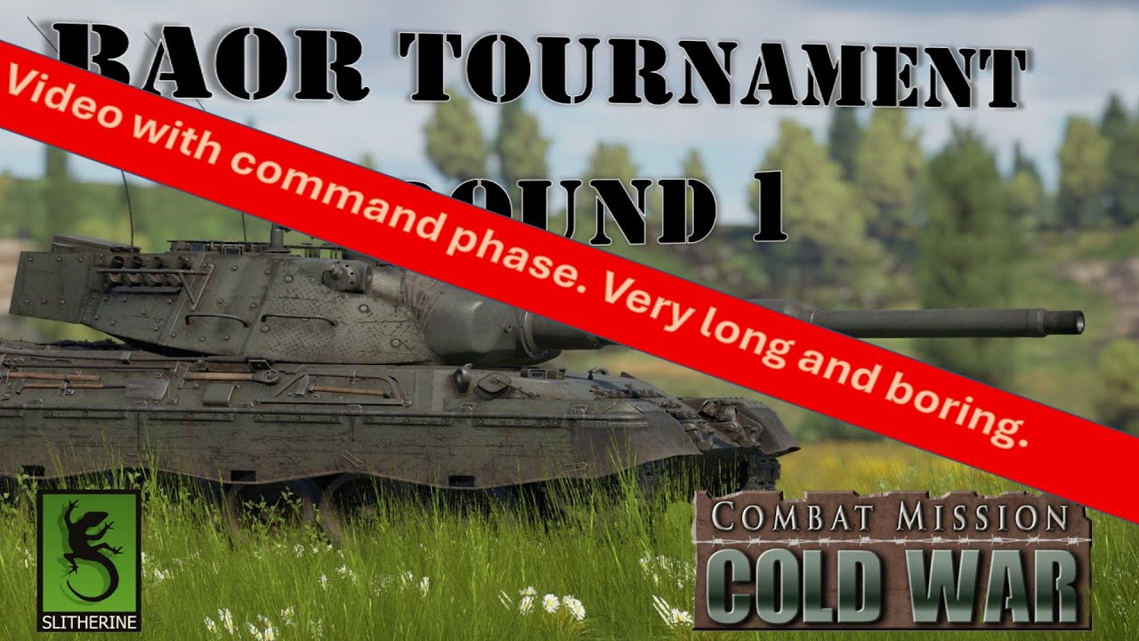 CM Cold War - BAOR Tournament #1  (Match with command phase)
