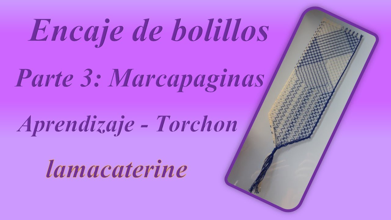 03 Marcapaginas de bolillos: Punto de torchon doble, comparativa y cierre
