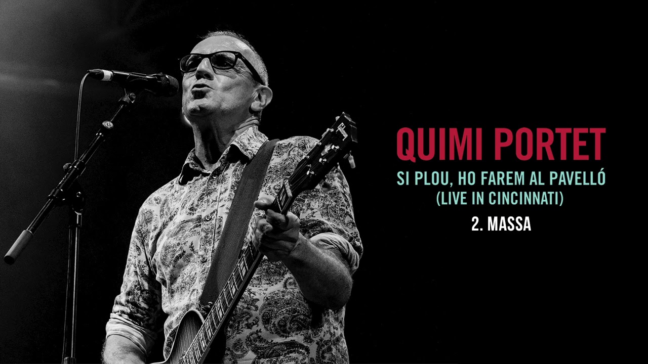 Quimi Portet - Si plou ho farem al Pavelló (Live in Cincinatti)