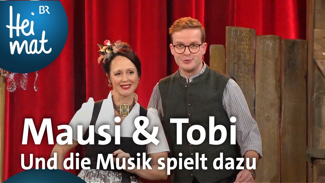 Mausi & Tobi: Und die Musik spielt dazu | Brettl-Spitzen | BR Heimat - die beste Volksmusik